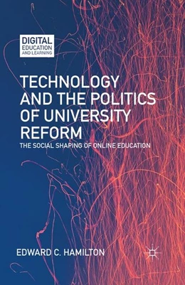 Abbildung von Hamilton | Technology and the Politics of University Reform | 1. Auflage | 2016 | beck-shop.de
