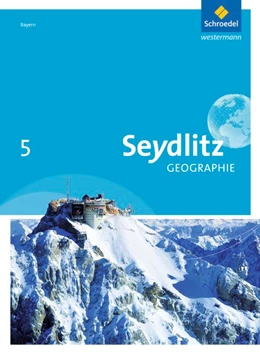 Abbildung von Seydlitz Geographie 5. Schulbuch. Realschulen. Bayern | 1. Auflage | 2017 | beck-shop.de