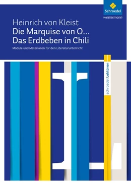 Abbildung von Kleist / Seiler | Die Marquise von O... / Das Erdbeben in Chili: Module und Materialien für den Literaturunterricht | 1. Auflage | 2017 | beck-shop.de