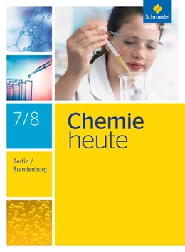 Abbildung von Chemie heute 7 / 8. Schulbuch. S1. Berlin und Brandenburg | 1. Auflage | 2016 | beck-shop.de