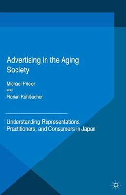 Abbildung von Kohlbacher / Prieler | Advertising in the Aging Society | 1. Auflage | 2016 | beck-shop.de
