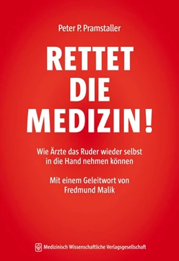 Abbildung von Pramstaller | RETTET DIE MEDIZIN! | 1. Auflage | 2016 | beck-shop.de