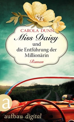 Abbildung von Dunn | Miss Daisy und die Entführung der Millionärin | 1. Auflage | 2016 | beck-shop.de