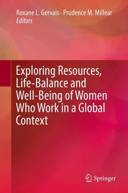 Abbildung von Gervais / Millear | Exploring Resources, Life-Balance and Well-Being of Women Who Work in a Global Context | 1. Auflage | 2016 | beck-shop.de