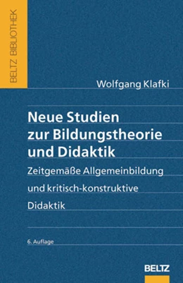 Abbildung von Klafki | Neue Studien zur Bildungstheorie und Didaktik | 6. Auflage | 2007 | beck-shop.de