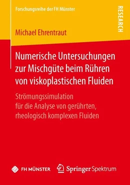 Abbildung von Ehrentraut | Numerische Untersuchungen zur Mischgüte beim Rühren von viskoplastischen Fluiden | 1. Auflage | 2016 | beck-shop.de