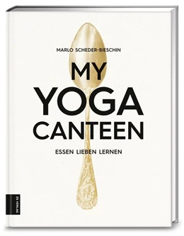 Abbildung von Scheder-Bieschin | My Yoga Canteen | 1. Auflage | 2016 | beck-shop.de