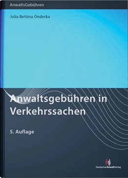 Abbildung von Anwaltsgebühren in Verkehrssachen | 5. Auflage | 2016 | beck-shop.de