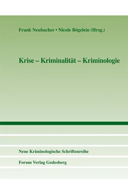 Abbildung von Neubacher / Bögelein | Krise - Kriminalität - Kriminologie | 1. Auflage | 2016 | beck-shop.de