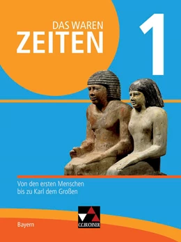 Abbildung von Bach / Brückner | Das waren Zeiten Neue Ausgabe Bayern 1 | 1. Auflage | 2018 | beck-shop.de