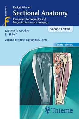 Abbildung von Möller / Reif | Pocket Atlas of Sectional Anatomy, Volume III: Spine, Extremities, Joints | 2. Auflage | 2016 | beck-shop.de