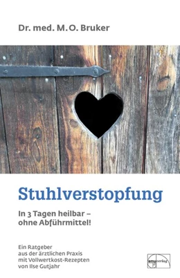 Abbildung von Bruker | Stuhlverstopfung in 3 Tagen heilbar, ohne Abführmittel | 1. Auflage | | beck-shop.de