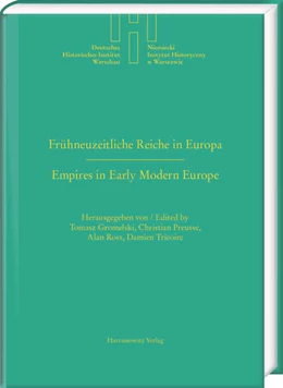 Abbildung von Gromelski / Preusse | Frühneuzeitliche Reiche in Europa. Empires in Early Modern Europe | 1. Auflage | 2016 | beck-shop.de