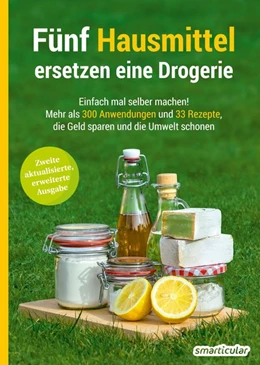 Abbildung von smarticular Verlag | Fünf Hausmittel ersetzen eine Drogerie | 3. Auflage | 2022 | beck-shop.de