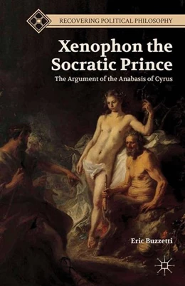 Abbildung von Buzzetti | Xenophon the Socratic Prince | 1. Auflage | 2014 | beck-shop.de