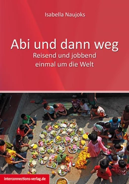 Abbildung von Naujoks | Abi und dann weg - Freiwilligendienst, Working Holiday, Praktikum, Reisen | 4. Auflage | 2016 | beck-shop.de