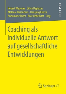 Abbildung von Wegener / Deplazes | Coaching als individuelle Antwort auf gesellschaftliche Entwicklungen | 1. Auflage | 2016 | beck-shop.de