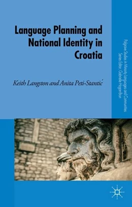 Abbildung von Langston / Peti-Stantic | Language Planning and National Identity in Croatia | 1. Auflage | 2014 | beck-shop.de