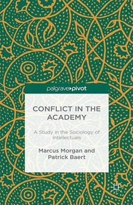 Abbildung von Morgan / Baert | Conflict in the Academy | 1. Auflage | 2015 | beck-shop.de