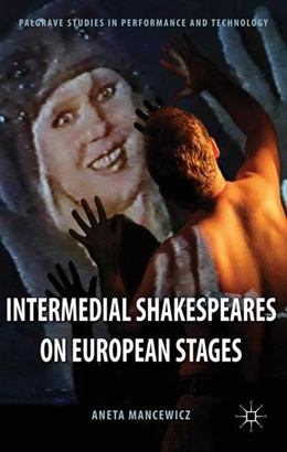 Abbildung von Mancewicz | Intermedial Shakespeares on European Stages | 1. Auflage | 2014 | beck-shop.de