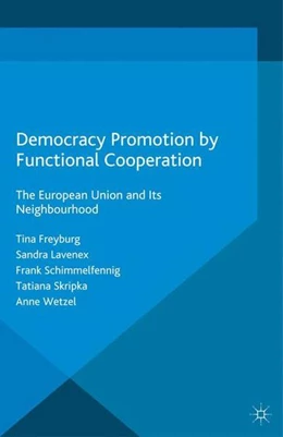 Abbildung von Freyburg / Lavenex | Democracy Promotion by Functional Cooperation | 1. Auflage | 2016 | beck-shop.de