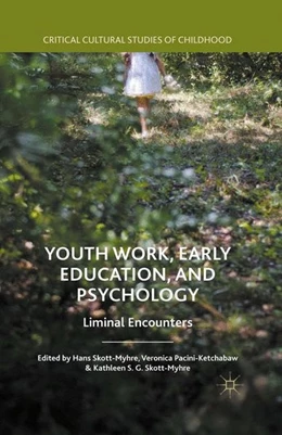 Abbildung von Pacini-Ketchabaw / Skott-Myhre | Youth Work, Early Education, and Psychology | 1. Auflage | 2016 | beck-shop.de