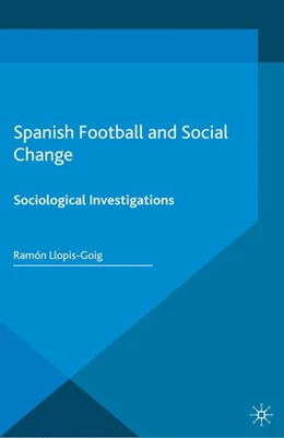 Abbildung von Llopis-Goig | Spanish Football and Social Change | 1. Auflage | 2015 | beck-shop.de