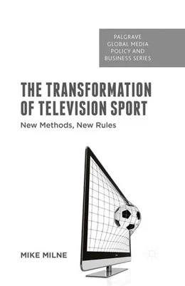 Abbildung von Milne | The Transformation of Television Sport | 1. Auflage | 2016 | beck-shop.de
