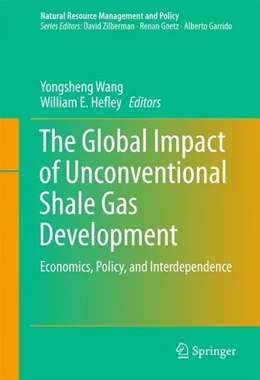 Abbildung von Wang / Hefley | The Global Impact of Unconventional Shale Gas Development | 1. Auflage | 2016 | beck-shop.de