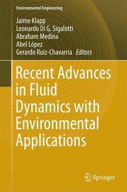 Abbildung von Klapp / Sigalotti | Recent Advances in Fluid Dynamics with Environmental Applications | 1. Auflage | 2016 | beck-shop.de