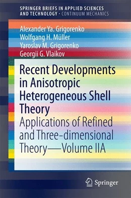 Abbildung von Grigorenko / Müller | Recent Developments in Anisotropic Heterogeneous Shell Theory | 1. Auflage | 2016 | beck-shop.de