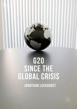 Abbildung von Luckhurst | G20 Since the Global Crisis | 1. Auflage | 2016 | beck-shop.de