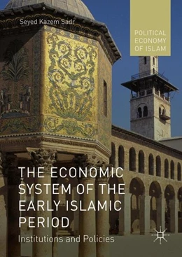Abbildung von Sadr | The Economic System of the Early Islamic Period | 1. Auflage | 2016 | beck-shop.de