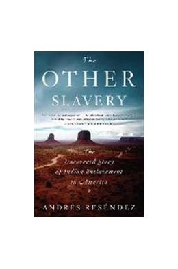 Abbildung von Reséndez | The Other Slavery | 1. Auflage | 2017 | beck-shop.de