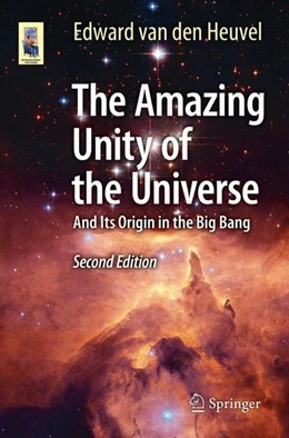 Abbildung von Heuvel | The Amazing Unity of the Universe | 2. Auflage | 2016 | beck-shop.de