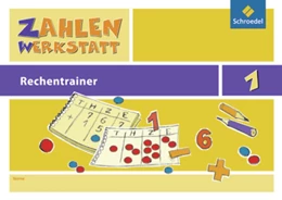 Abbildung von Zahlenwerkstatt 1. Rechentrainer - Ausgabe 2009 | 1. Auflage | 2011 | beck-shop.de