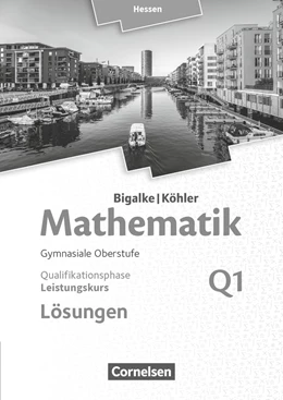 Abbildung von Bigalke / Köhler | Bigalke/Köhler: Mathematik - Hessen - Ausgabe 2016 - Leistungskurs 1. Halbjahr | 1. Auflage | 2017 | beck-shop.de