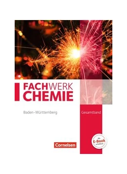 Abbildung von Beil / Freiling-Fischer | Fachwerk Chemie Gesamtband - Baden-Württemberg - Schülerbuch | 1. Auflage | 2017 | beck-shop.de