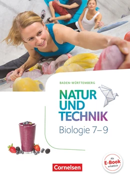 Abbildung von Faehndrich / Hintzen | Natur und Technik 7.-9. Schuljahr - Biologie - Baden-Württemberg - Schülerbuch | 1. Auflage | 2017 | beck-shop.de