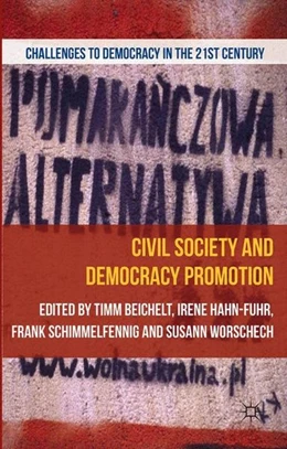 Abbildung von Beichelt / Hahn | Civil Society and Democracy Promotion | 1. Auflage | 2016 | beck-shop.de
