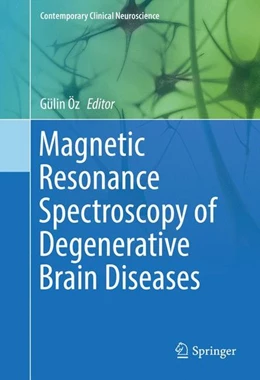 Abbildung von Öz | Magnetic Resonance Spectroscopy of Degenerative Brain Diseases | 1. Auflage | 2016 | beck-shop.de