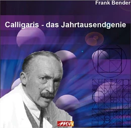 Abbildung von Bender | Calligaris - Das Jahrtausendgenie | 1. Auflage | 2017 | beck-shop.de