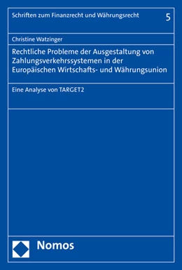 Abbildung von Watzinger | Rechtliche Probleme der Ausgestaltung von Zahlungsverkehrssystemen in der Europäischen Wirtschafts- und Währungsunion | 1. Auflage | 2016 | 5 | beck-shop.de