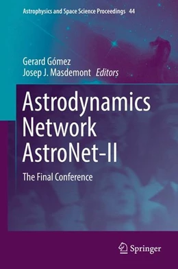 Abbildung von Gómez / Masdemont | Astrodynamics Network AstroNet-II | 1. Auflage | 2016 | beck-shop.de