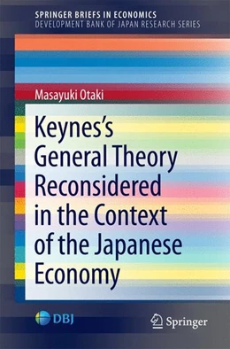 Abbildung von Otaki | Keynes's General Theory Reconsidered in the Context of the Japanese Economy | 1. Auflage | 2016 | beck-shop.de