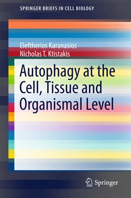 Abbildung von Karanasios / Ktistakis | Autophagy at the Cell, Tissue and Organismal Level | 1. Auflage | 2016 | beck-shop.de