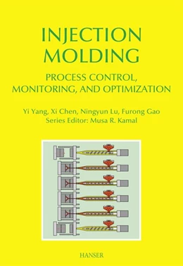 Abbildung von Yang / Chen | Injection Molding Process Control, Monitoring, and Optimization | 1. Auflage | 2016 | beck-shop.de