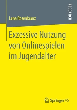 Abbildung von Rosenkranz | Exzessive Nutzung von Onlinespielen im Jugendalter | 1. Auflage | 2016 | beck-shop.de