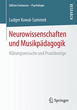 Abbildung von Kowal-Summek | Neurowissenschaften und Musikpädagogik | 1. Auflage | 2016 | beck-shop.de