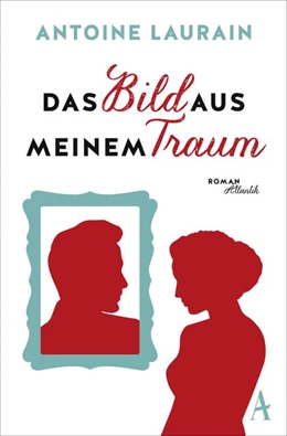 Abbildung von Laurain | Das Bild aus meinem Traum | 1. Auflage | 2016 | beck-shop.de